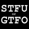STFUorGTFO